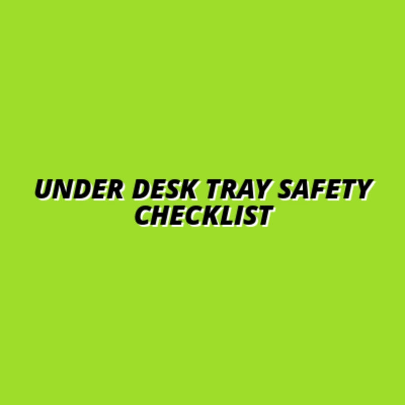 safety checklist for under desk tray setups