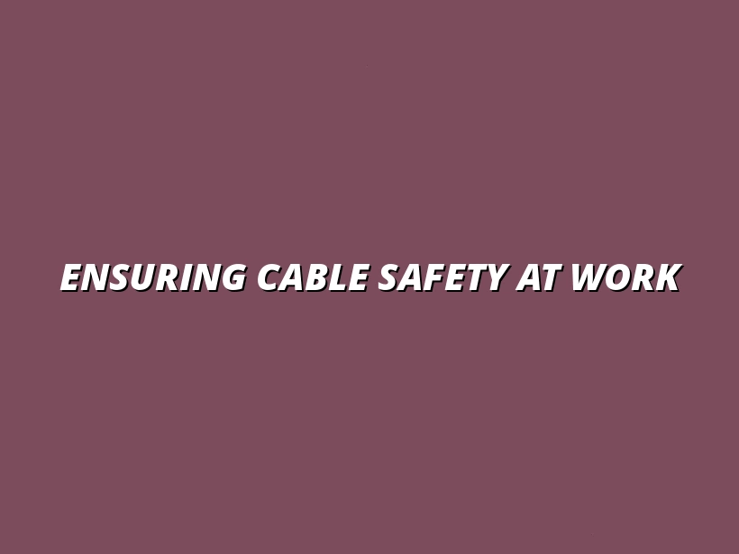 how to tackle cable safety in shared workspaces