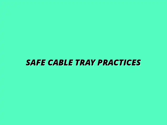 preventing tripping hazards with cable trays